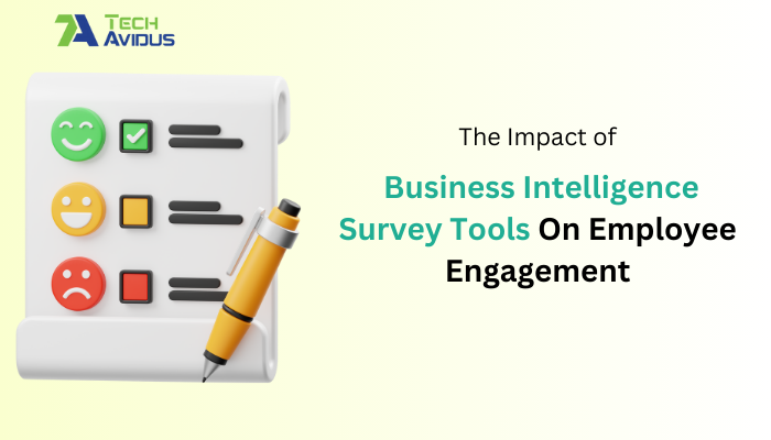The Impact of Business Intelligence Survey Tools on Employee Engagement